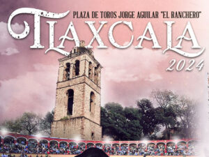 ANUNCIAN CARTELES DE LA FERIA DE TLAXCALA 2024